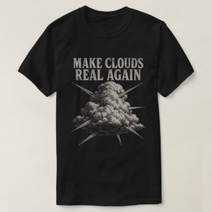 Make Clouds Real Again - Cloud Aeroplane Art T-Shirt