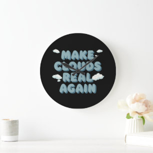 Make Clouds Real Again Funny Weather Meme Retro Large Clock