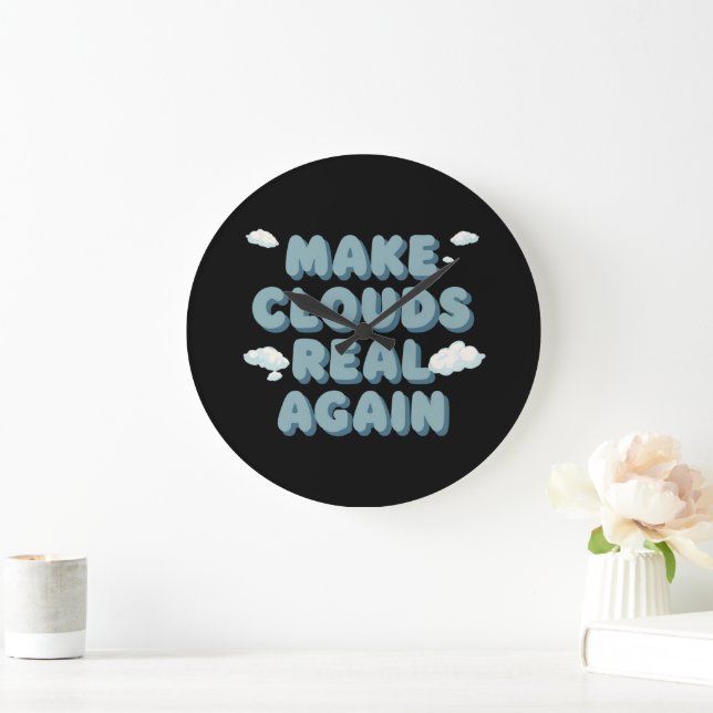 Make Clouds Real Again Funny Weather Meme Retro Large Clock (Home)