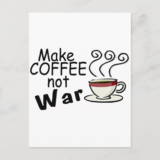 Make Coffee Not War Postcard (Front)