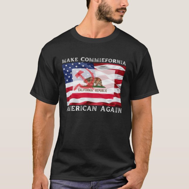 Make commiefornia American again Stop communism T-Shirt (Front)