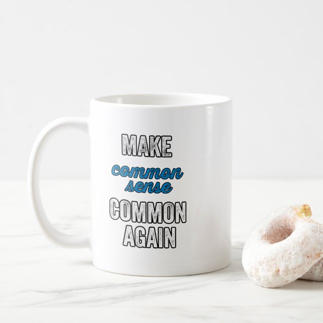 Make Common Sense Common Again Coffee Mug (With Donut)