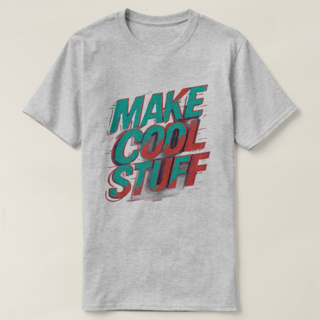 Make Cool Stuff – Bold Creative Hustler Typography T-Shirt (Design Front)