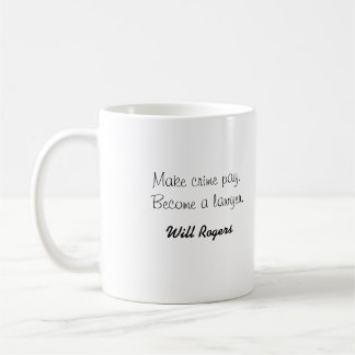Make crime pay. Become a lawyer Personalised Mug