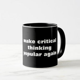 Make Critical Thinking Popular Again Mug