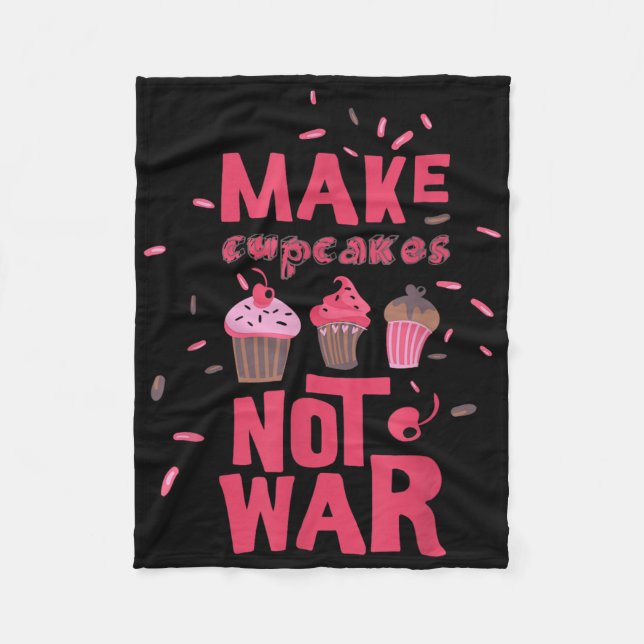 Make Cupcake Not War  Fleece Blanket (Front)