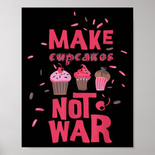 Make Cupcake Not War  Poster