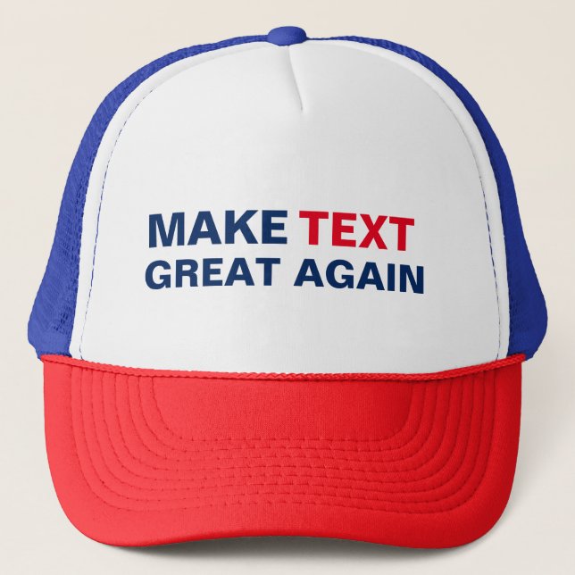 Make Custom Text Great Again Trucker Hat (Front)