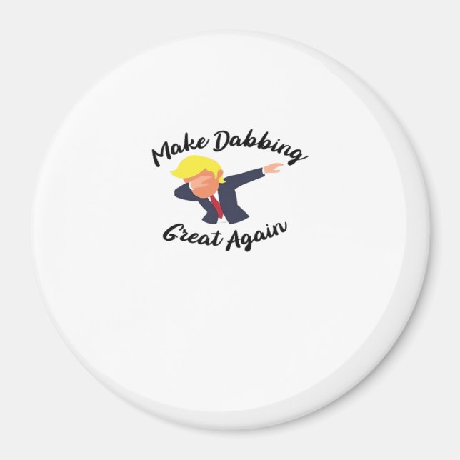 Make Dabbing Great Again Design Classic Magnet (Front)