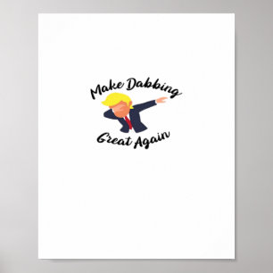 Make Dabbing Great Again Design Classic Poster