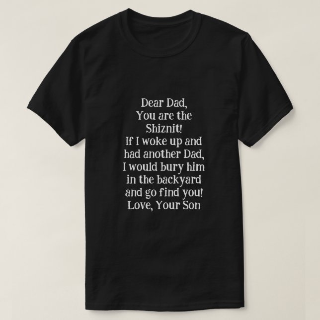 Make Dad cry with this HEARTFELT saying! T-Shirt (Design Front)