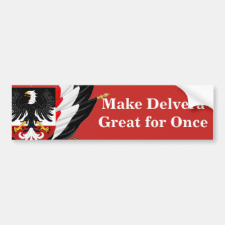 Make Delvera Great For Once Bumper Sticker
