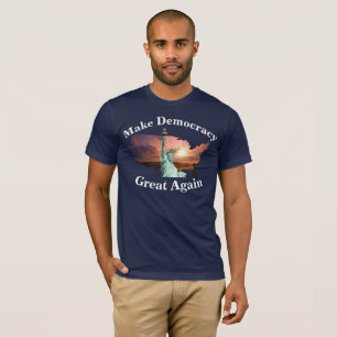 Make Democracy Great Again Register To VOTE TODAY! T-Shirt