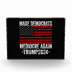  MAKE DEMOCRATS MEDIOCRE AGAIN TRUMP 2024 PHOTO BLOCK
