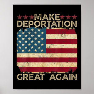 Make Deportation Great Again Funny Immigration Poster