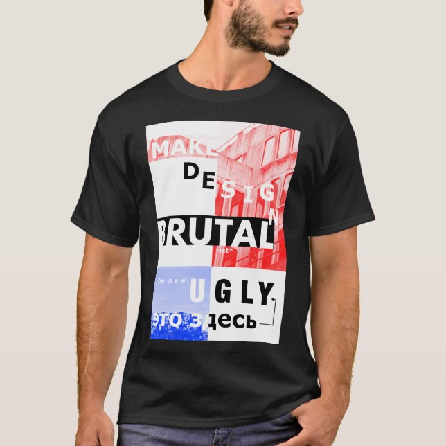 Make Design Brutalist Again T-Shirt (Front)