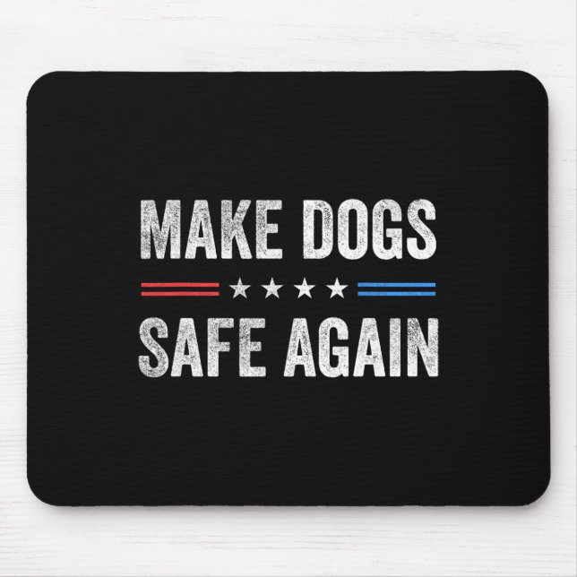Make Dogs Safe Again Funny Election 2024 President Mouse Mat (Front)