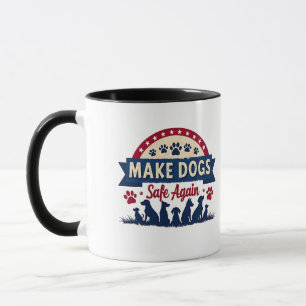 Make dogs safe again Trump Election Mug