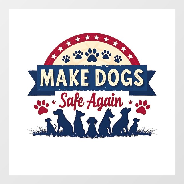 Make dogs safe again Trump Election Window Cling (Sheet)