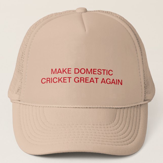 Make Domestic Cricket Great Again Trucker Hat (Front)