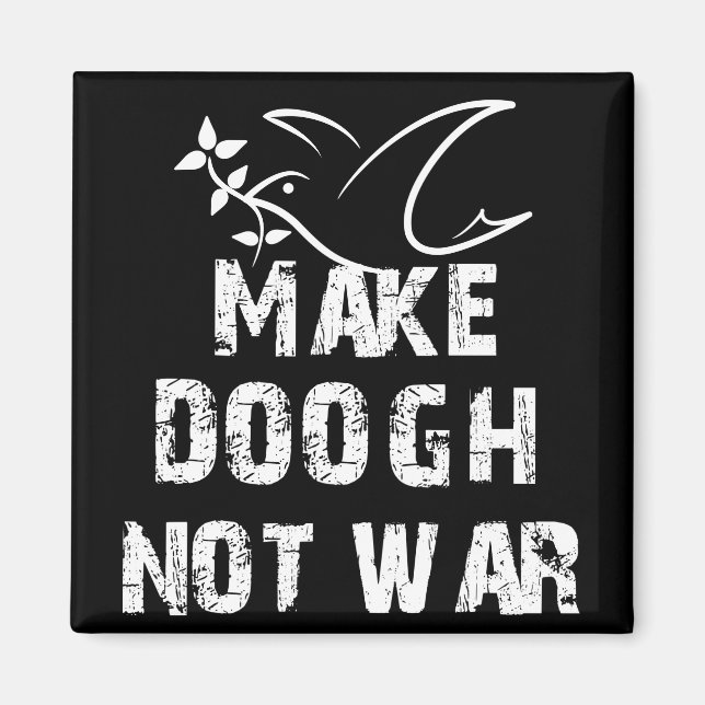 Make Doogh Not War Magnet (Front)