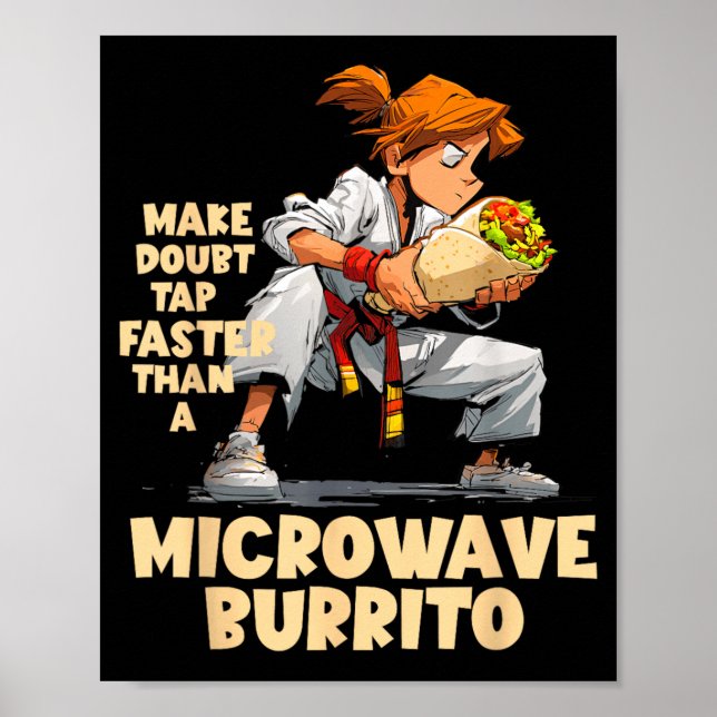 Make Doubt TAP Faster Than A Microwave Burrito Poster (Front)