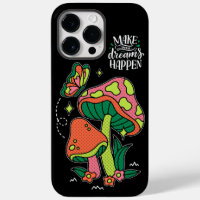Make Dreams Happen | Colourful Mushrooms  Butterfl