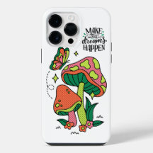 Make Dreams Happen | Colourful Mushrooms Butterfl