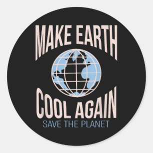 Make Earth Cool Again Climate Change Environmental Classic Round Sticker