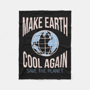 Make Earth Cool Again Climate Change Environmental Fleece Blanket