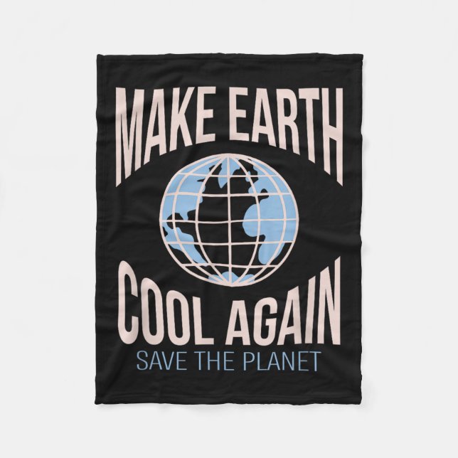 Make Earth Cool Again Climate Change Environmental Fleece Blanket (Front)