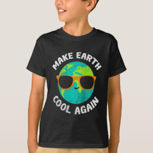 Make Earth Cool Again Funny Environmentalist Appar T-Shirt