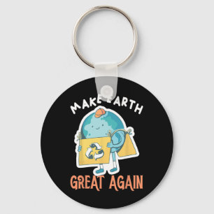 Make Earth Great Again Earth Day Planet Environmen Key Ring