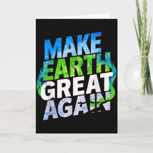 Make Earth Great Again Shirt Kids, Women & Men Card
