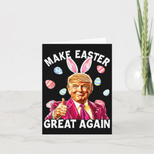 Make Easter Great Again Bunny Spring Hunt Eggs  Card