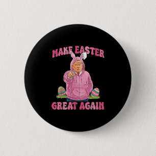 Make Easter Great Again Easter Day Egg Funny Trump 6 Cm Round Badge