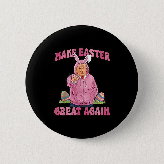 Make Easter Great Again Easter Day Egg Funny Trump 6 Cm Round Badge (Front)