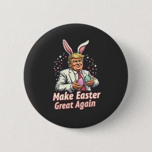 Make Easter great again Easter Trump Eggs 6 Cm Round Badge