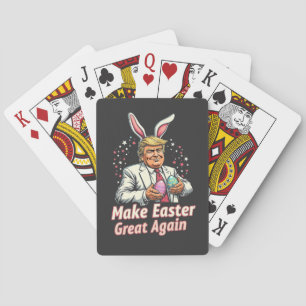 Make Easter great again Easter Trump Eggs  Playing Cards