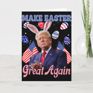 Make Easter Great Again Funny Trump Bunny Card