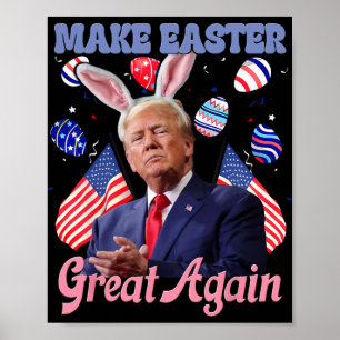 Make Easter Great Again Funny Trump Bunny  Poster