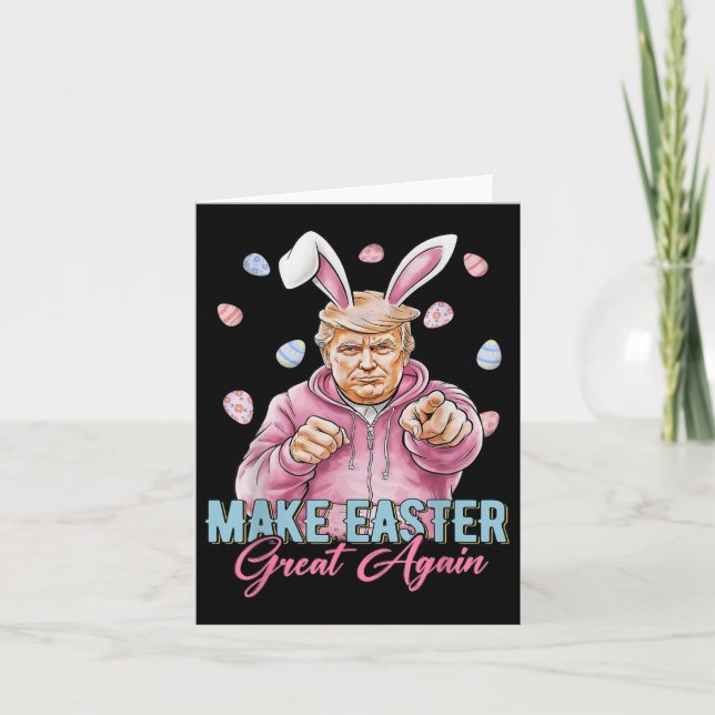 Make Easter Great Again Funny Trump Bunny Spring Card (Front)