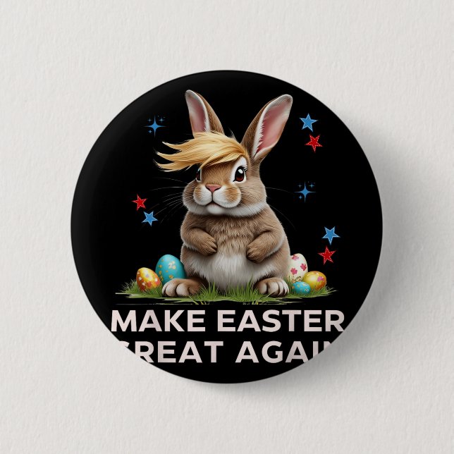 Make Easter Great Again Funny Trump Bunny Spring E 6 Cm Round Badge (Front)
