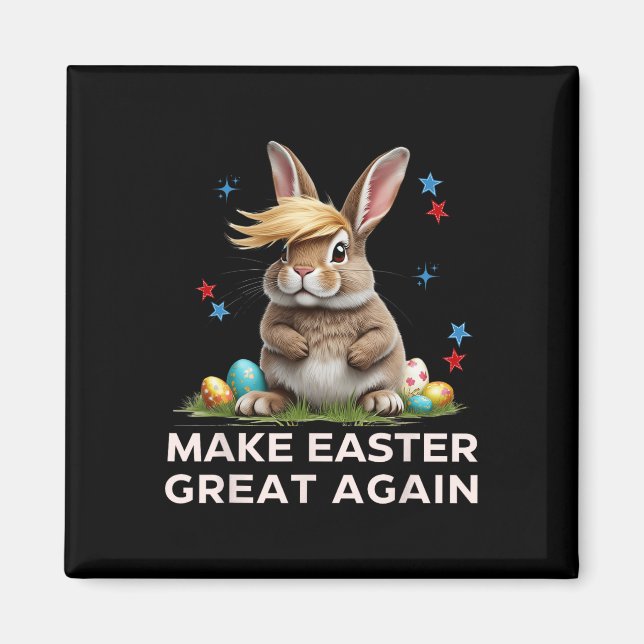 Make Easter Great Again Funny Trump Bunny Spring E Magnet (Front)