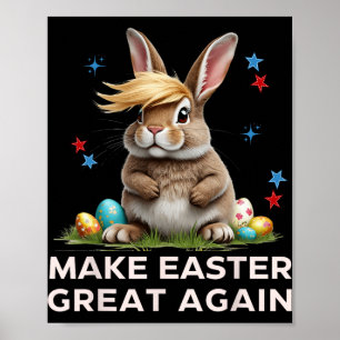 Make Easter Great Again Funny Trump Bunny Spring E Poster