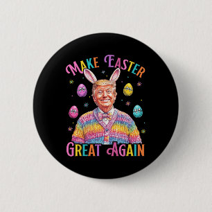 Make Easter Great Again Funny Trump Bunny Spring H 6 Cm Round Badge