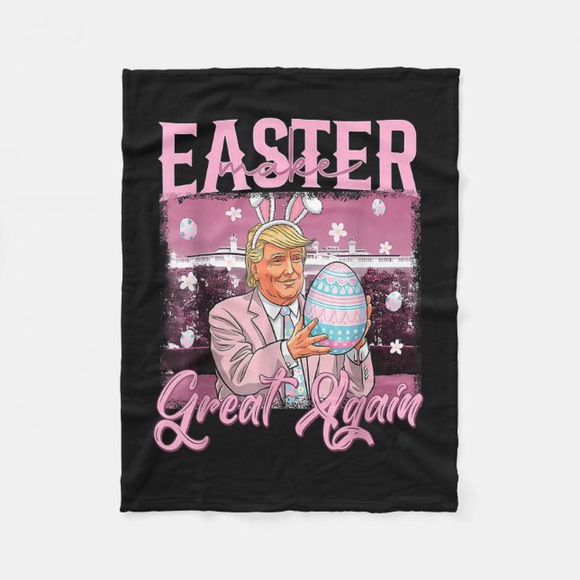 Make Easter Great Again Funny Trump Bunny Spring H Fleece Blanket (Front)