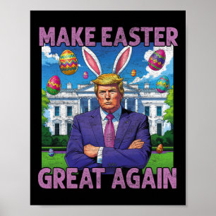 Make Easter Great Again Funny Trump Bunny Spring H Poster