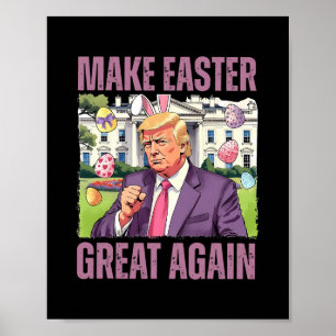 Make Easter Great Again Funny Trump Bunny Spring H Poster