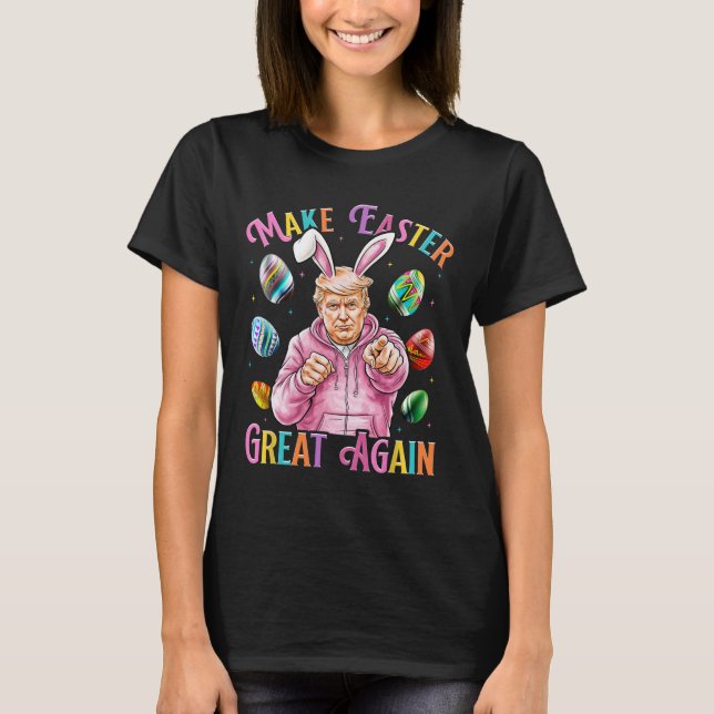 Make Easter Great Again Funny Trump Bunny Spring H T-Shirt (Front)
